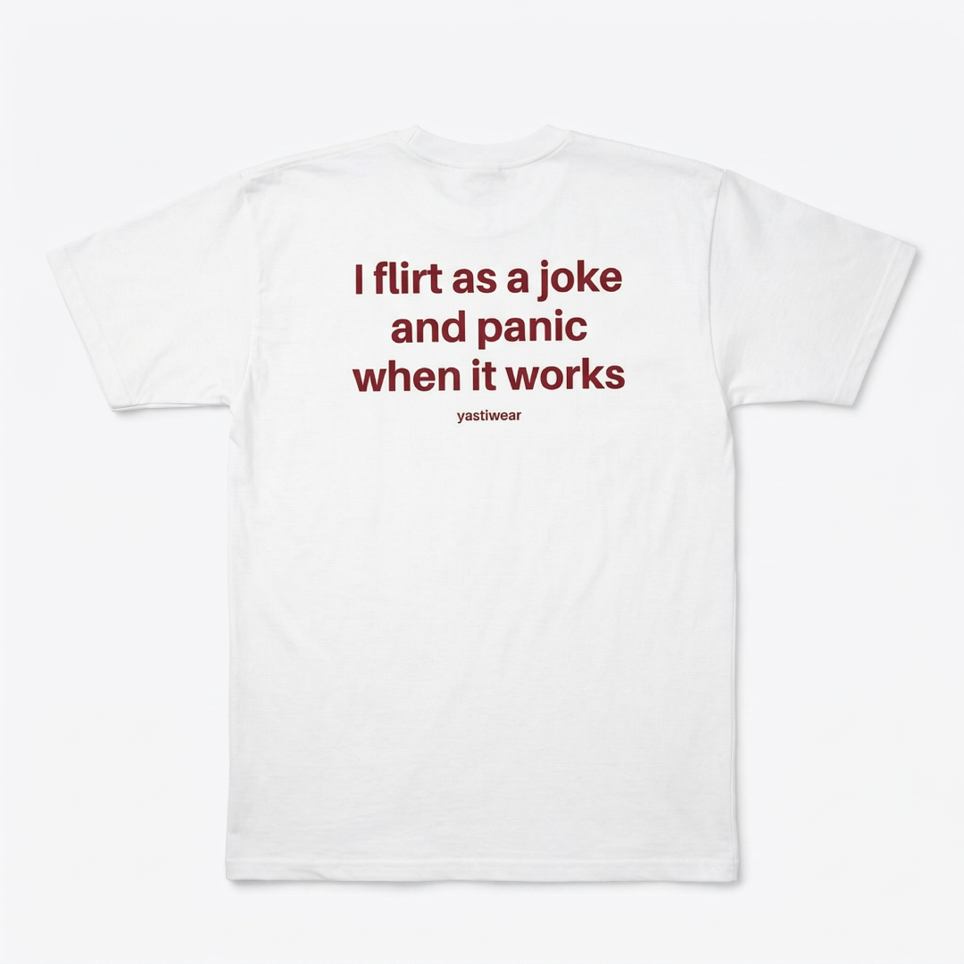 I FLIRT AS A JOKE