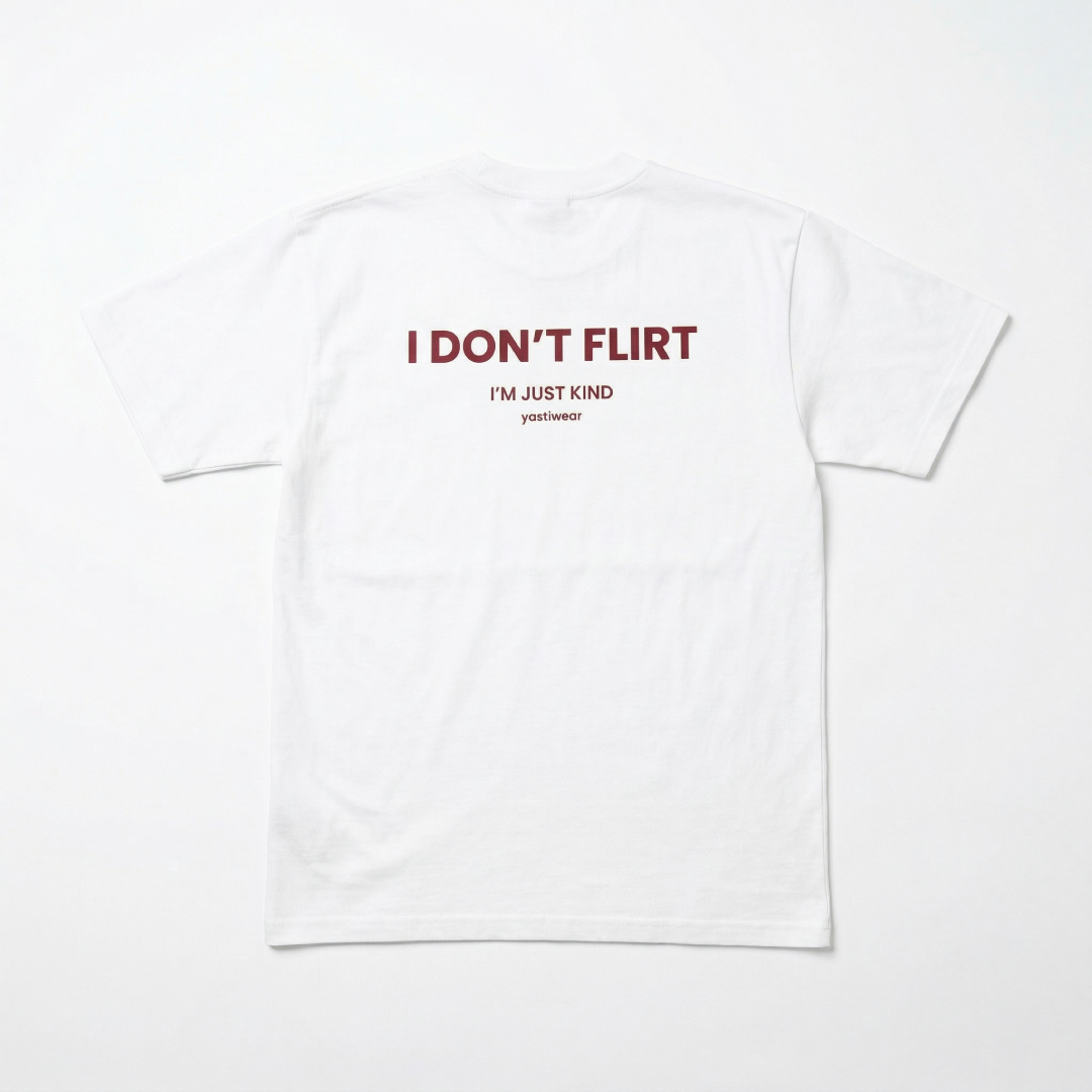 I DON`T FLIRT