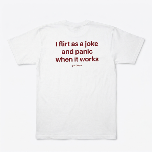 I FLIRT AS A JOKE