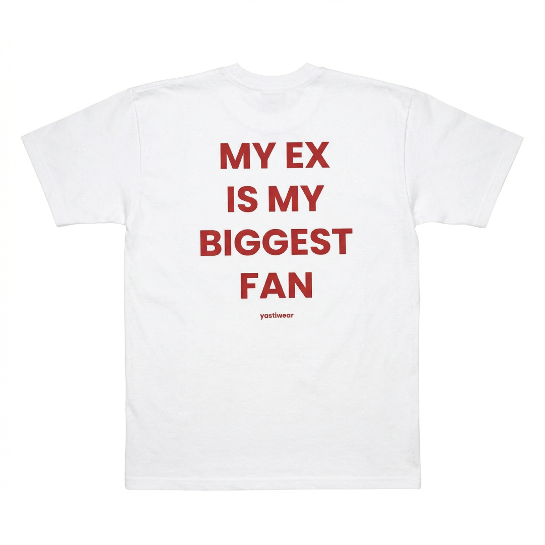MY EX IS MY BIGGEST FAN